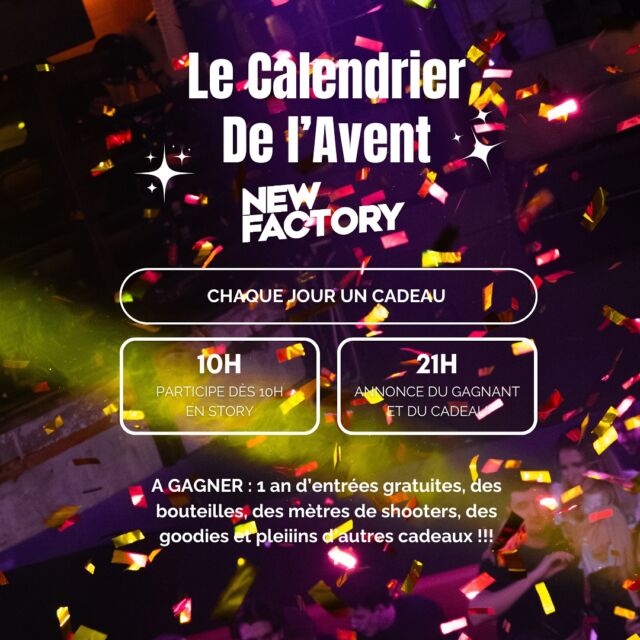 Le Calendrier de l’Avent du @newfactory_nantes est là !! 🎁✨

Du 1er au 24 décembre, vous aurez chaque jour une nouvelle chance de gagner des cadeaux. 🎉

1 an d’entrées gratuites, des bouteilles, des mètres de shooters, des goodies et bien plus encore …! 🔥

👉🏻 Comment participer ?
🕙 Dès 10h, rendez-vous en story pour avoir les conditions de participation.
🕘 À 21h, le gagnant du jour et son cadeau seront annoncés. 🎉

Abonne toi et reste connecté pour ne rien manquer de cette avalanche de surprises. 🤩

📅 Ça commence le 1er décembre !

#NewFactory #CalendrierDeLAvent #Noël #Cadeaux #concours